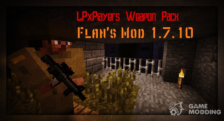 LPxPlayer's Weapon Pack для Flan’s Mod для Minecraft