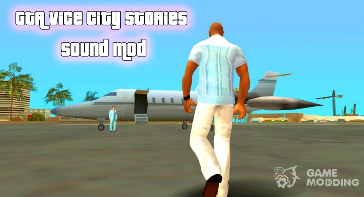 GTA Vice City Stories Sounds для GTA San Andreas
