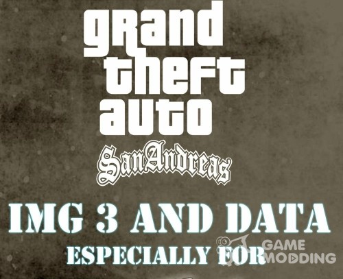 GTA 3 IMG and DATA for GTA San Andreas