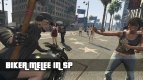 Biker Melee In SP 1.2