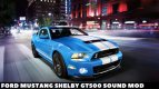 Ford Mustang Shelby GT500 de Sonido mod
