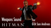 Hitman Absolution Weapons Sound для GTA San Andreas миниатюра 1