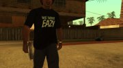 We Want Eazy T-Shirt for GTA San Andreas miniature 1