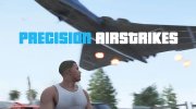 Precision Airstrikes 4.1 для GTA 5 миниатюра 1