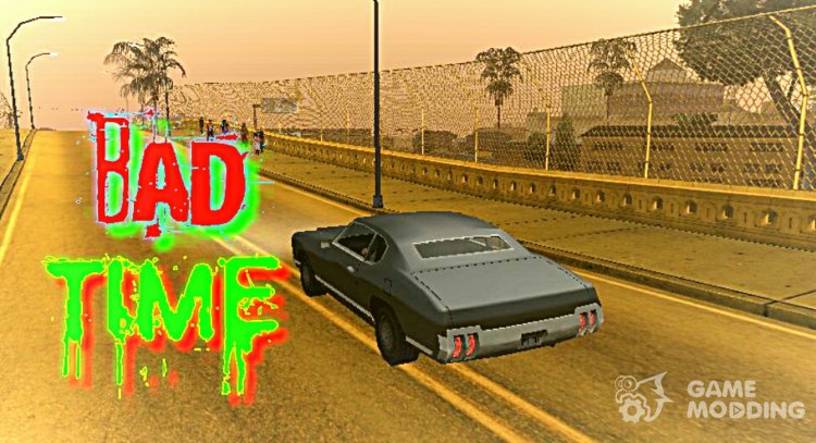 Bad Time for GTA San Andreas