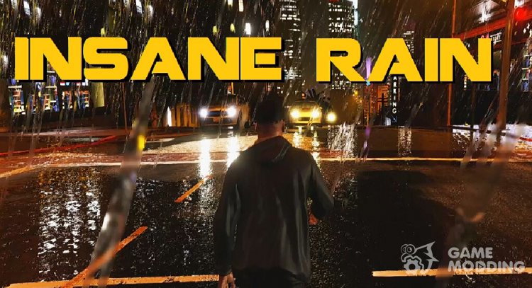 Insane Rain Mod 1.2 for GTA 5