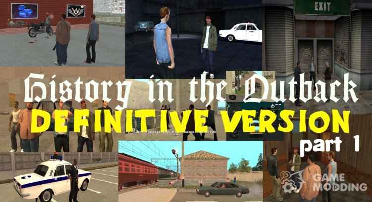 History in the Outback: Part 1 (Definitive Version) для GTA San Andreas
