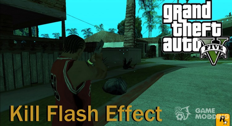 GTA V Kill Flash Effect для GTA San Andreas